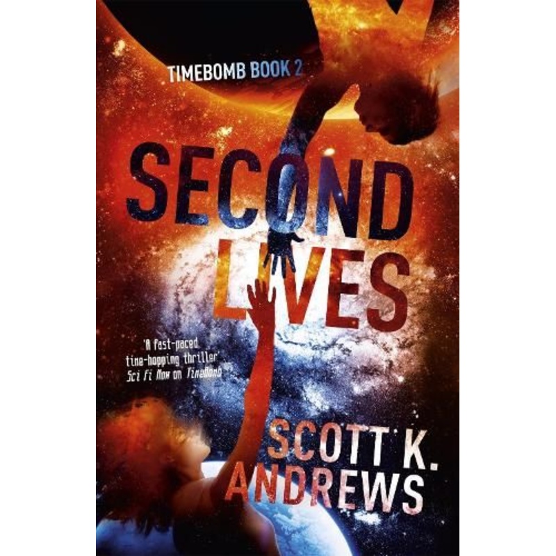 Second Lives: The TimeBomb Trilogy 2