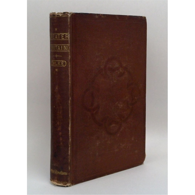 Greater Britain: A Record of Travel in English-Speaking Countries During 1866 and 1867