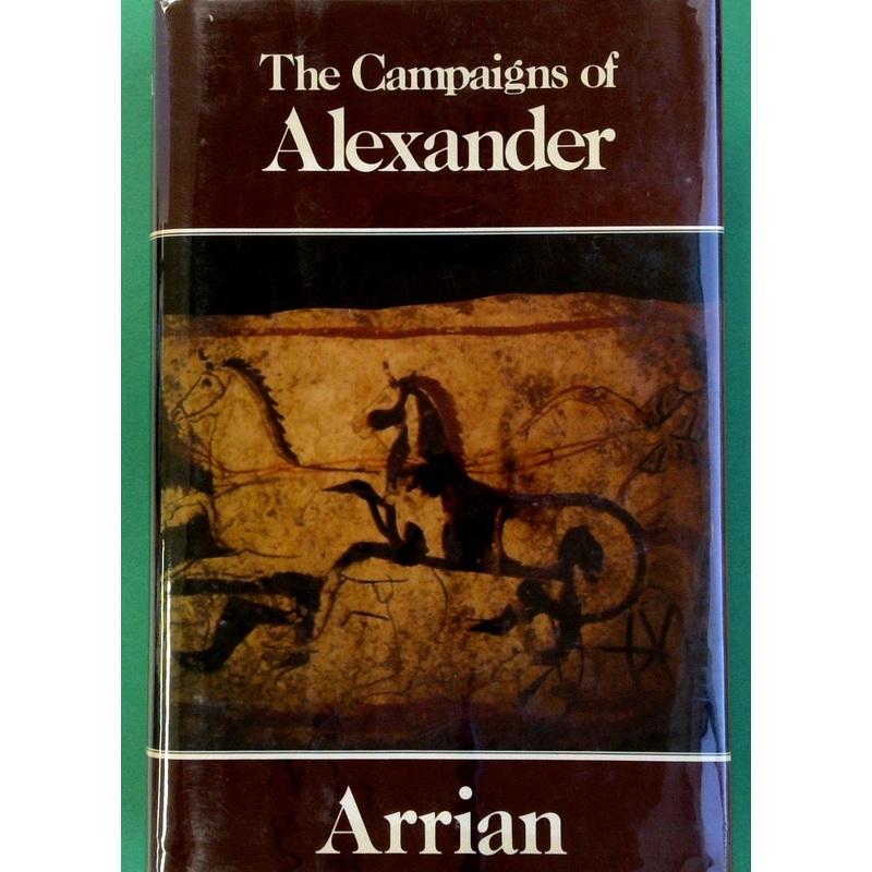 The Campaigns of Alexander