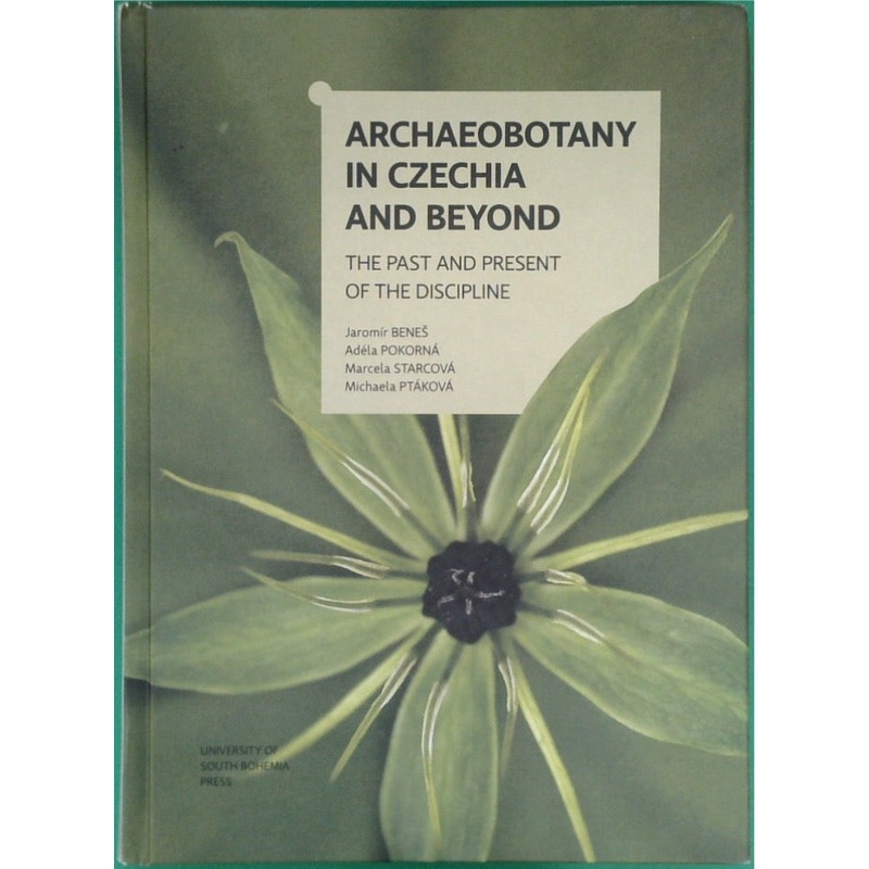 Archaeobotany in Czechia and Beyond