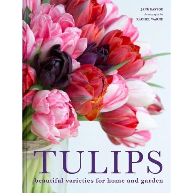 Tulips: Beautiful varieties for home and garden
