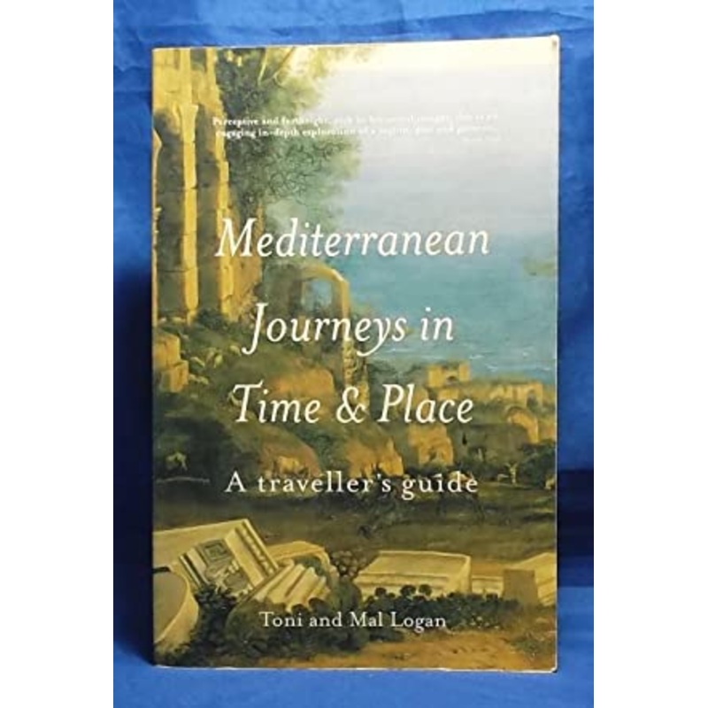 Mediterranean Journeys in Time and Place: A Traveller's Guide