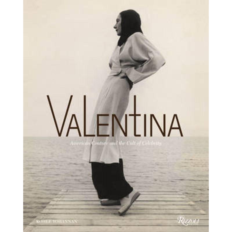 Valentina: American Couture and the Cult of Celebrity