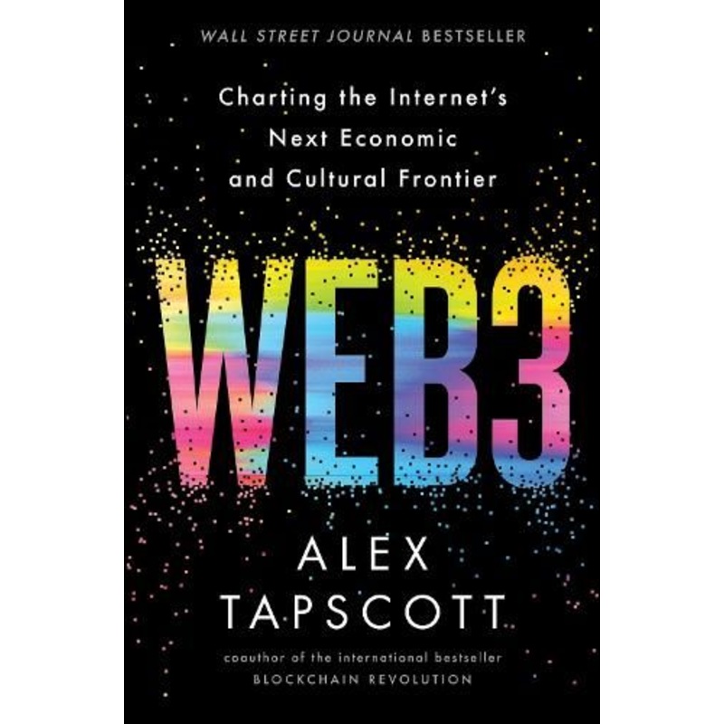 Web3: Charting the Internet's Next Economic and Cultural Frontier
