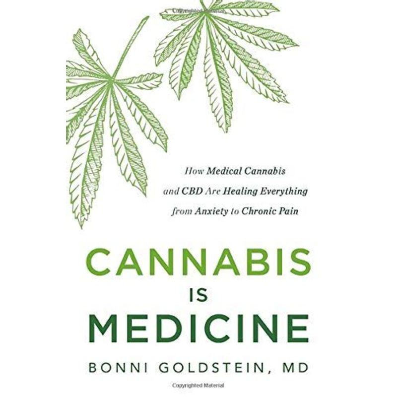 Cannabis is Medicine: How CBD and Medical Cannabis are Healing Everything from Anxiety to Chronic Pain