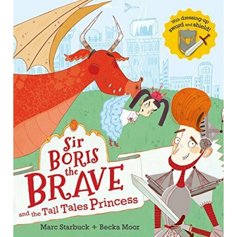Sir Boris the Brave and the Tall Tales Princess