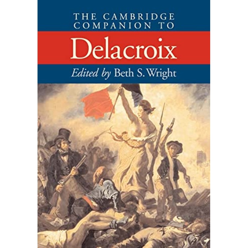 The Cambridge Companion to Delacroix