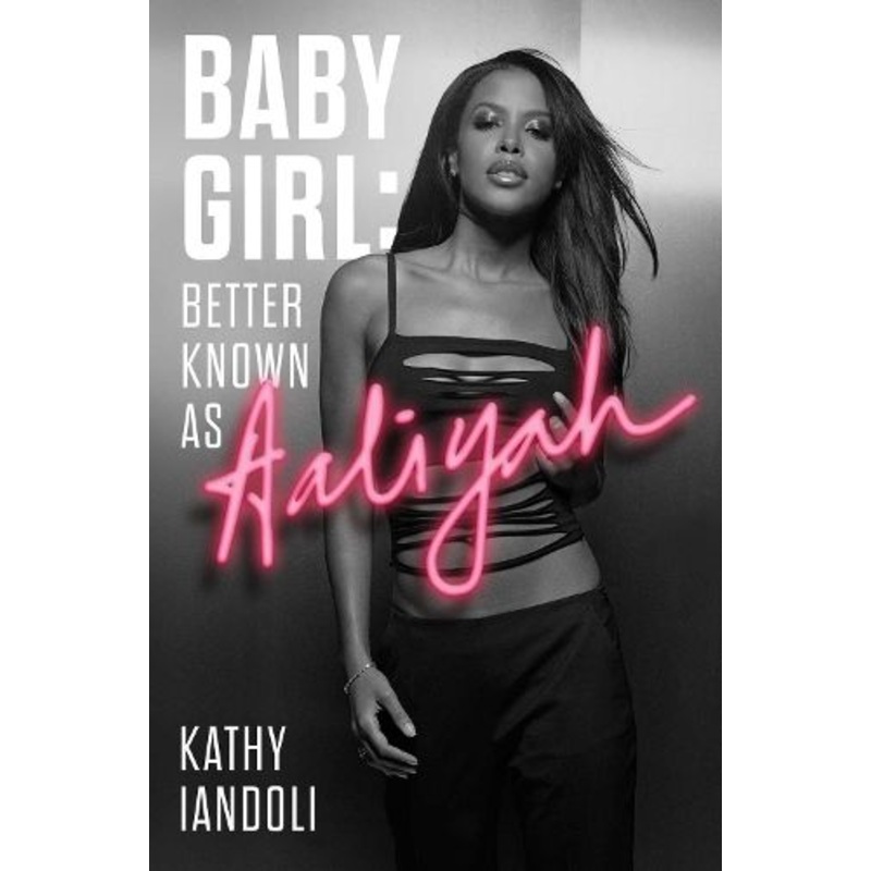 Baby Girl: Better Known as Aaliyah