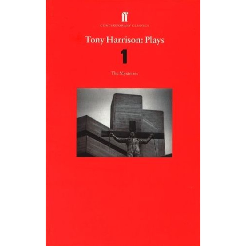 Tony Harrison Plays 1