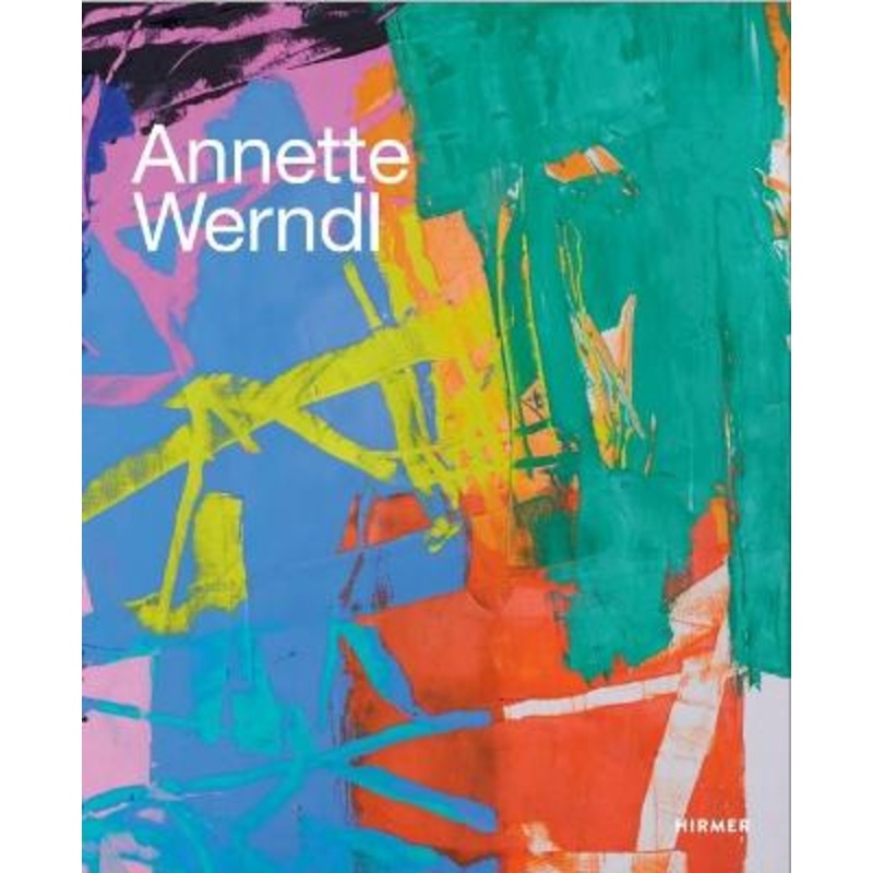 Annette Werndl (Bilingual edition): Color is My Music