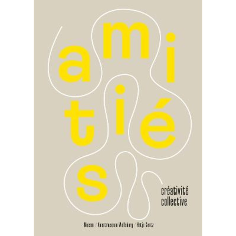Amitie et creativites collectives (French edition)