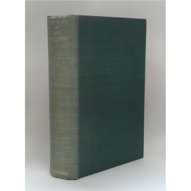 The Plays of John Galsworthy