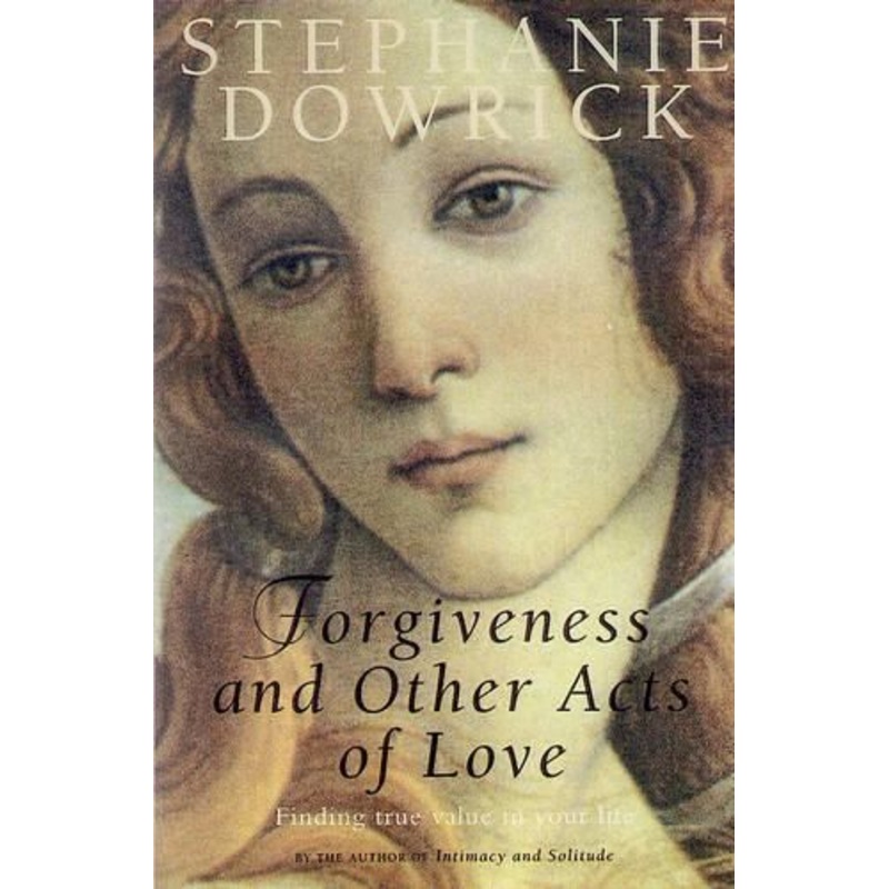 Forgiveness and Other Acts of Love