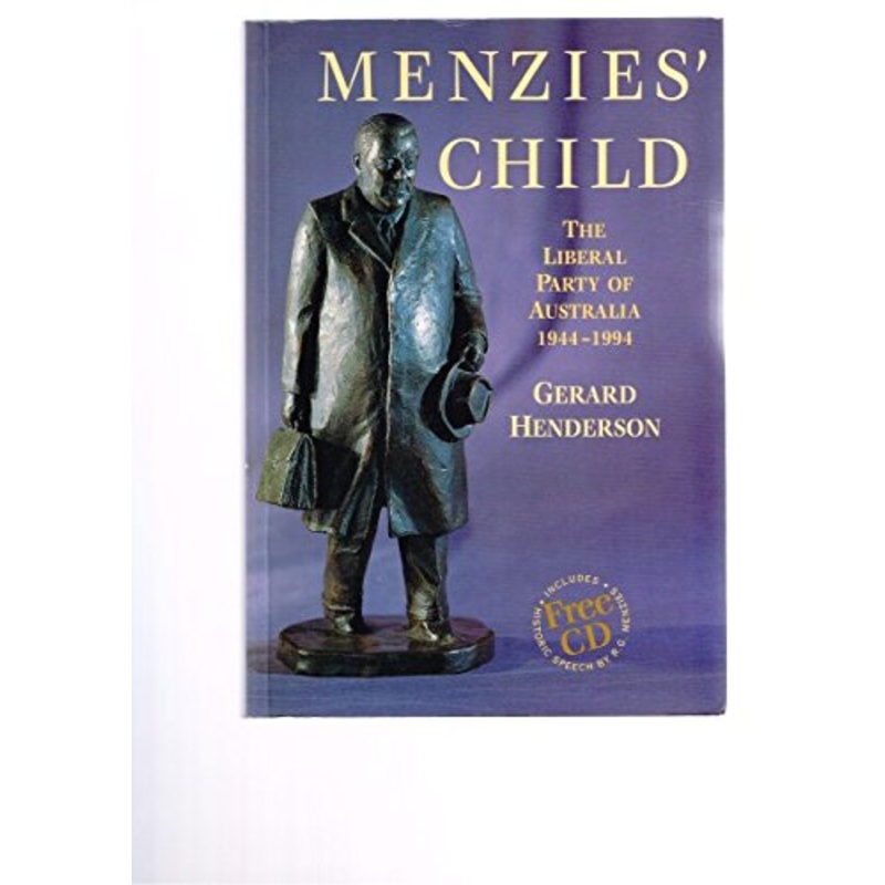 Menzies' Child: Liberal Party of Australia, 1944-94