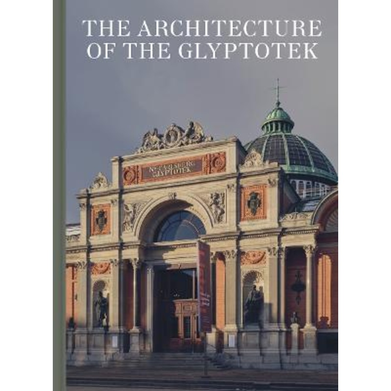 Architecture of the Glyptotek