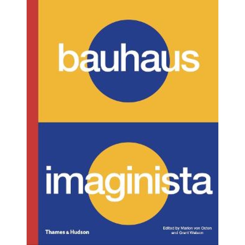 Bauhaus Imaginista: A School in the World