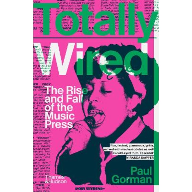 Totally Wired: The Rise and Fall of the Music Press