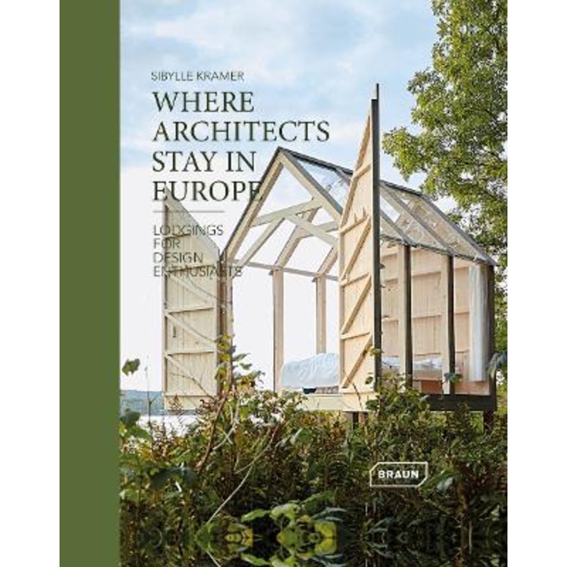 Where Architects Stay in Europe: Lodgings for Design Enthusiasts