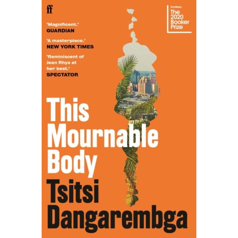 This Mournable Body: SHORTLISTED FOR THE BOOKER PRIZE 2020