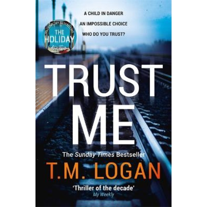 Trust Me: From the author of Netflix hit THE HOLIDAY, a gripping thriller to keep you up all night