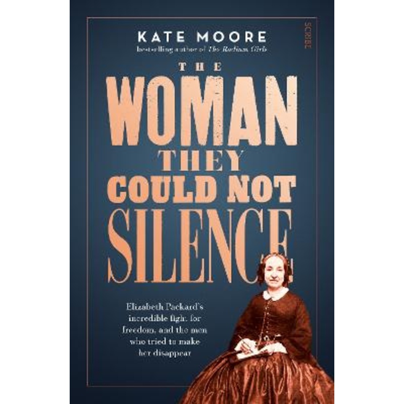 The Woman They Could Not Silence: Elizabeth Packard's incredible fight
