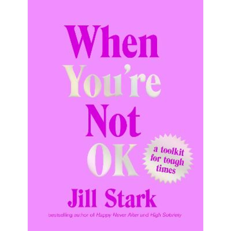 When You're Not OK: a toolkit for tough times