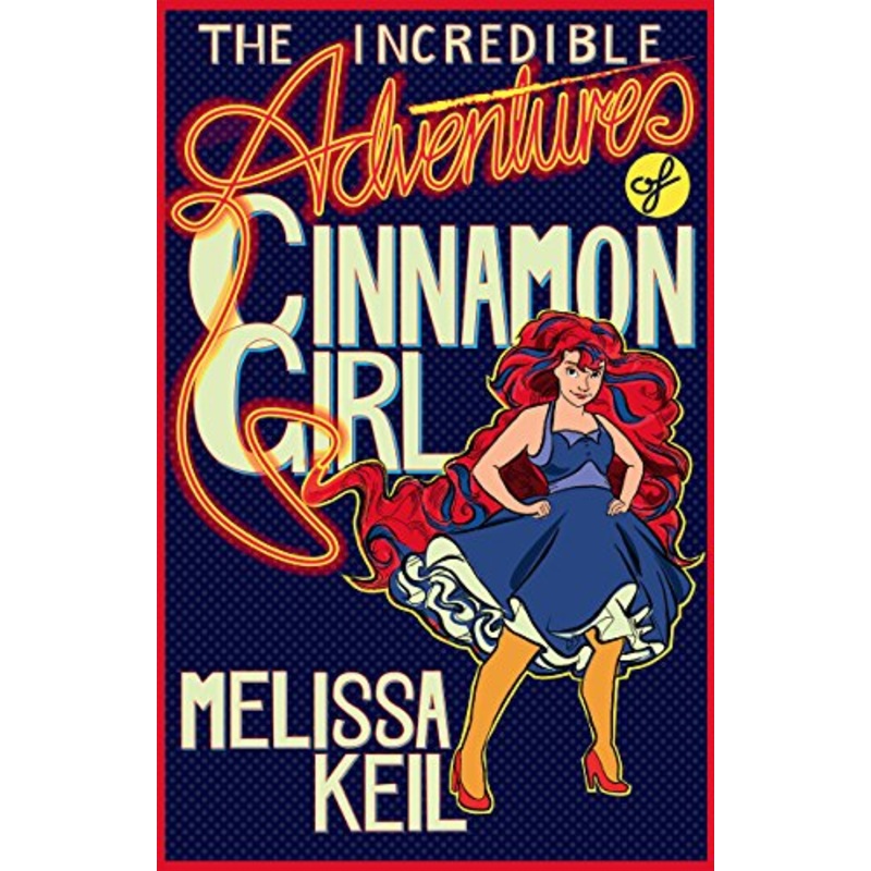 The Incredible Adventures of Cinnamon Girl