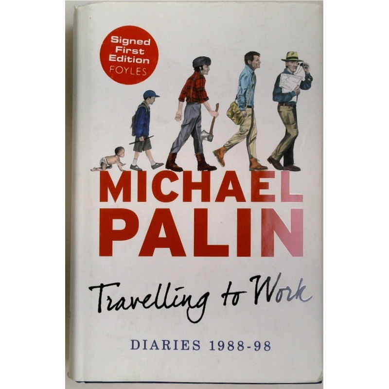 Travelling to Work: Diaries 1988-1998 (SIGNED)