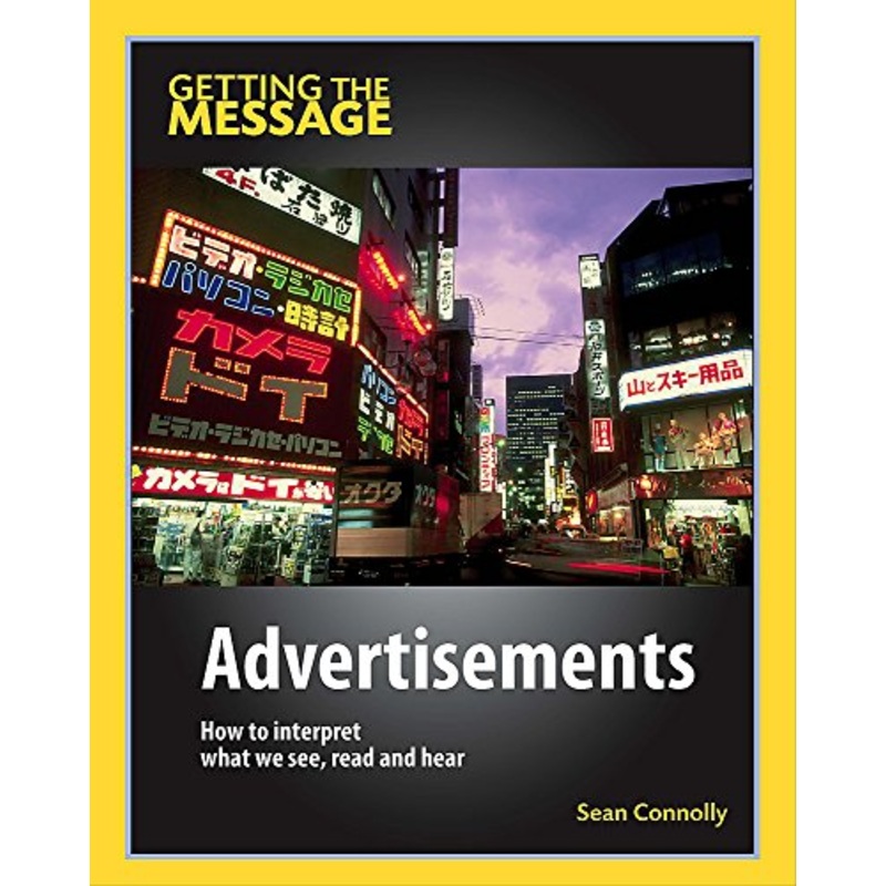 Advertisements: How to Interpret What We See, Read and Hear