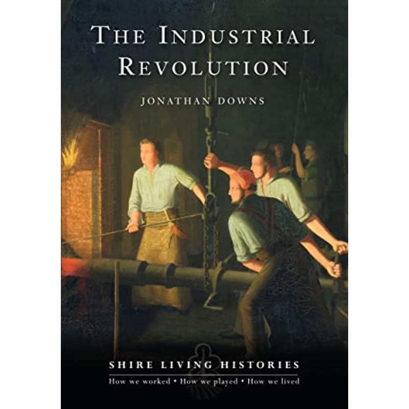 The Industrial Revolution: Britain, 1770-1810