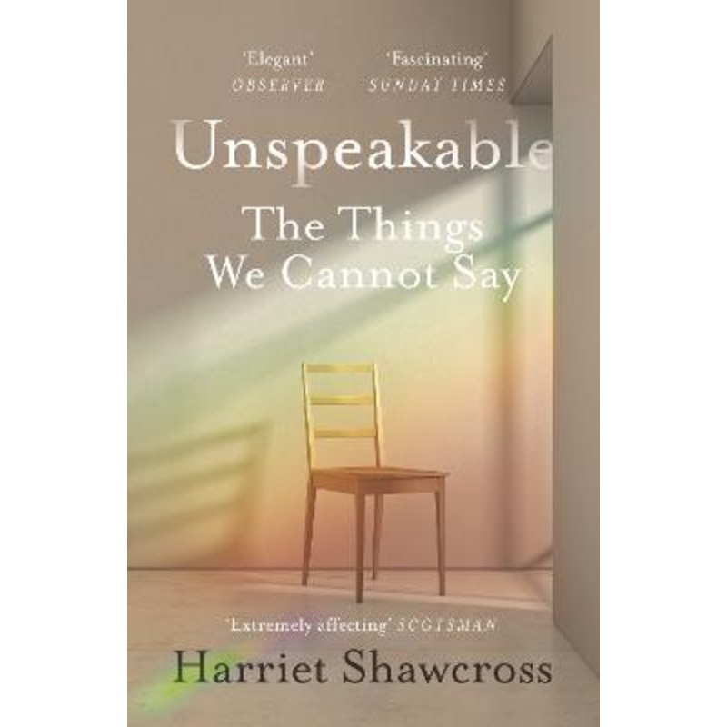 Unspeakable: The Things We Cannot Say