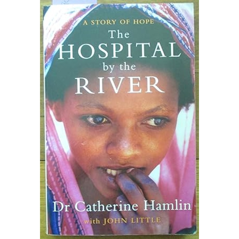 The Hospital By the River: A Story of Hope