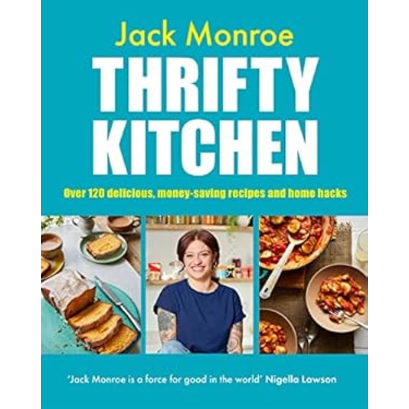 Thrifty Kitchen: Over 120 Delicious, Money-saving Recipes and Home Hacks