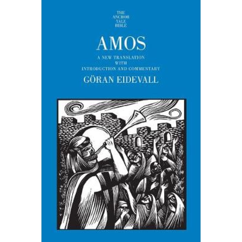 Amos: A New Translation with Introduction and Commentary