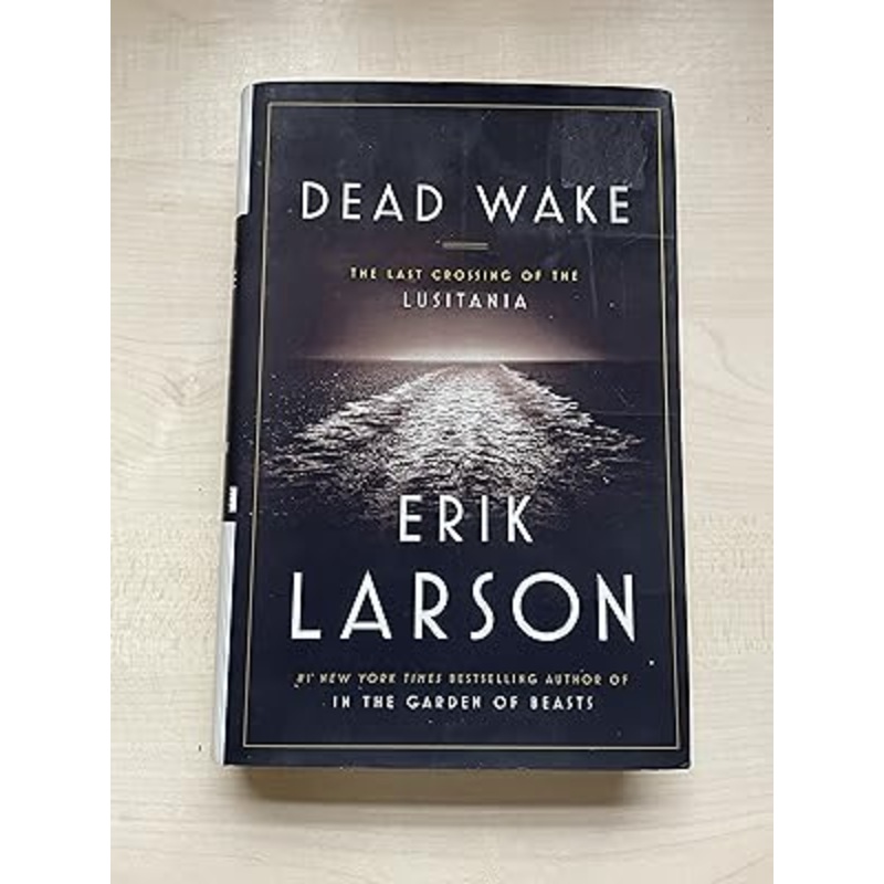 Dead Wake: The Last Crossing of the Lusitania