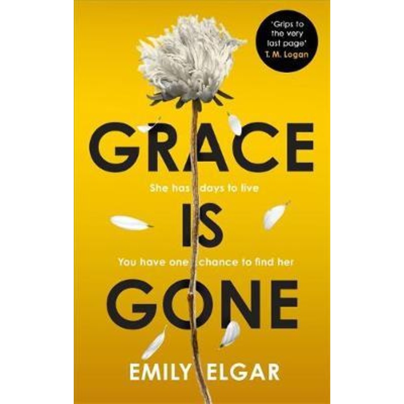 Grace is Gone: The gripping psychological thriller inspired by a shocking real-life story