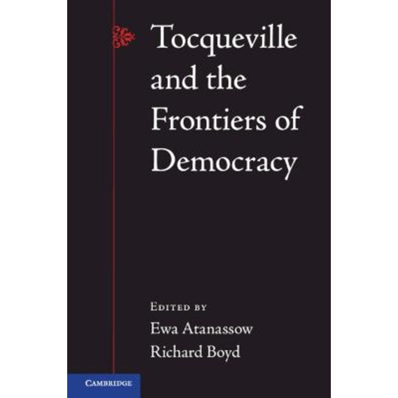 Tocqueville and the Frontiers of Democracy