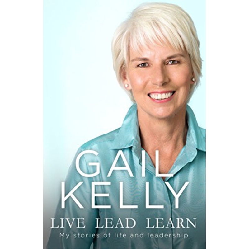 Live, Lead, Learn: My Stories of Life and Leadership