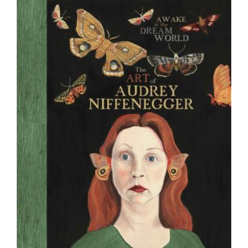 Awake in the Dream World: The Art of Audrey Niffenegger