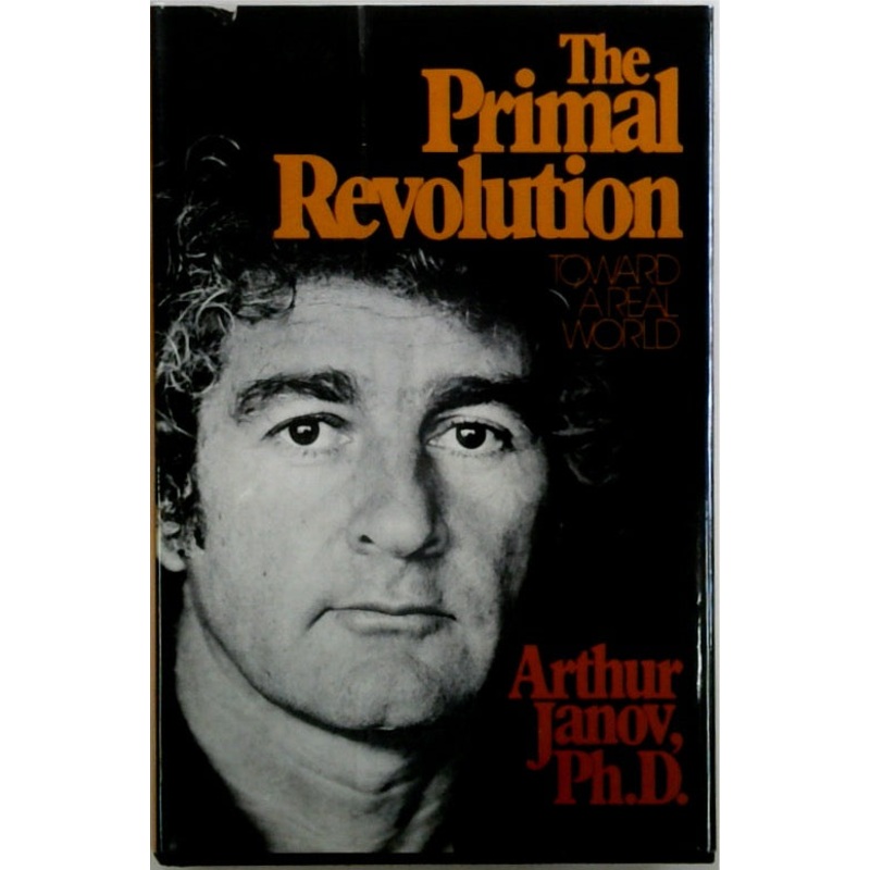 The Primal Revolution: Toward a Real World