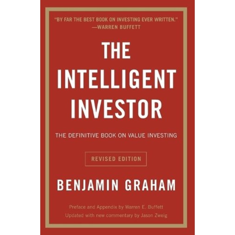 The Intelligent Investor: The Definitive Book on Value Investing