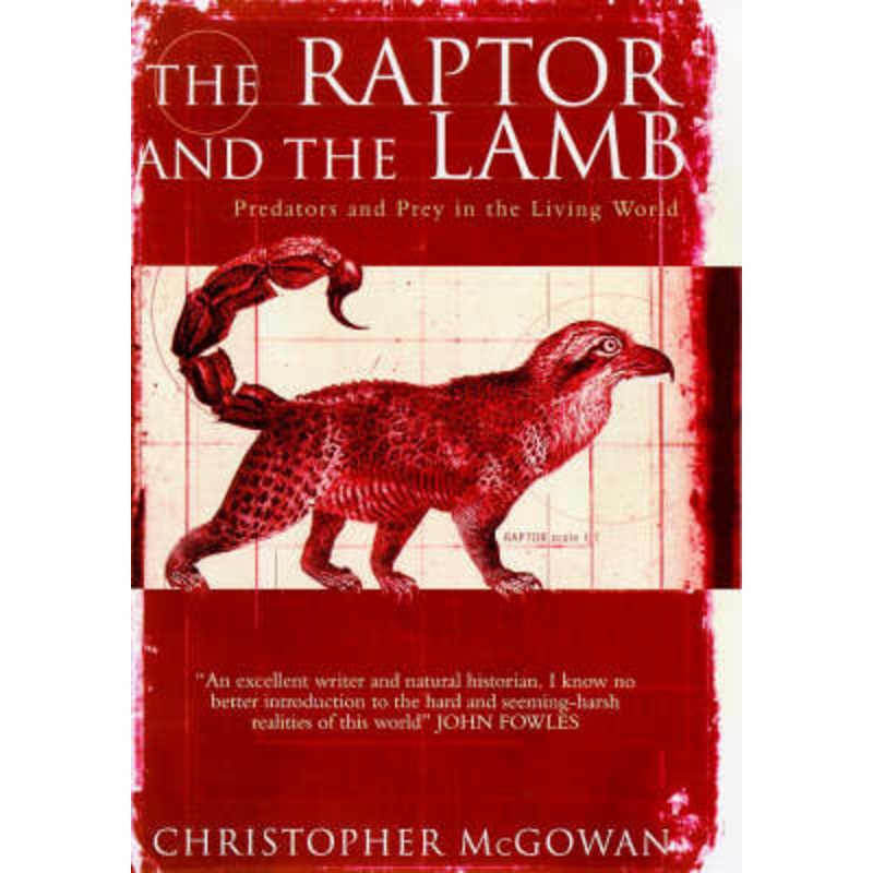 The Raptor and the Lamb: Predators and Prey in the Living World