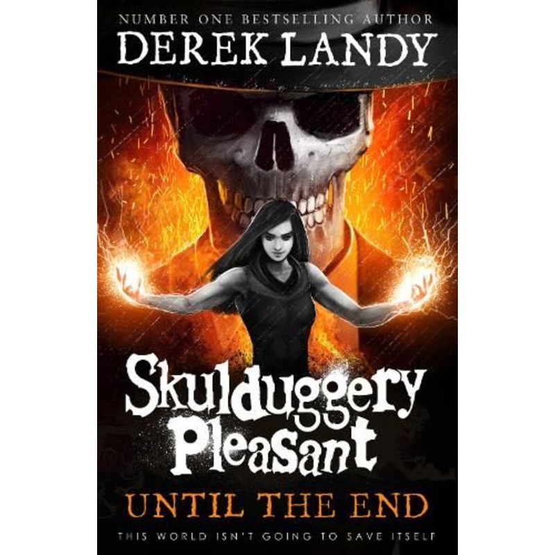 Until the End (Skulduggery Pleasant, Book 15)