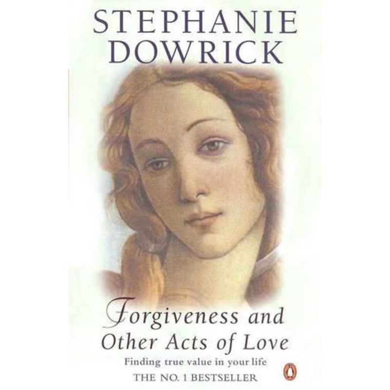 Forgiveness and Other Acts of Love: Finding True Value in Your Life