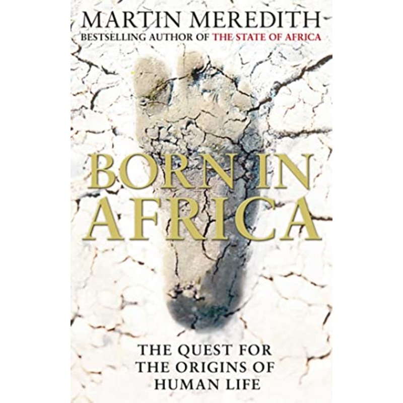 Born in Africa: The Quest for the Origins of Human Life