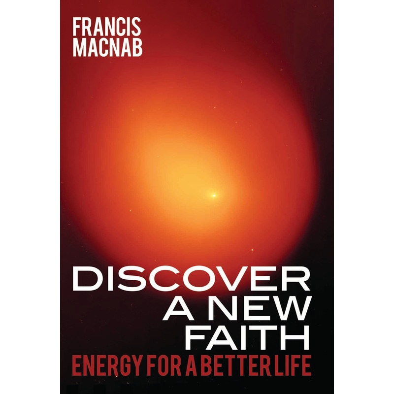Discover A New Faith: Energy for a Better Life
