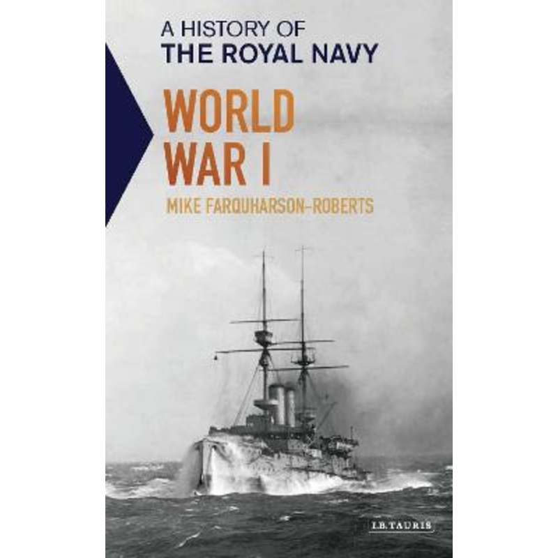 A History of the Royal Navy: World War I