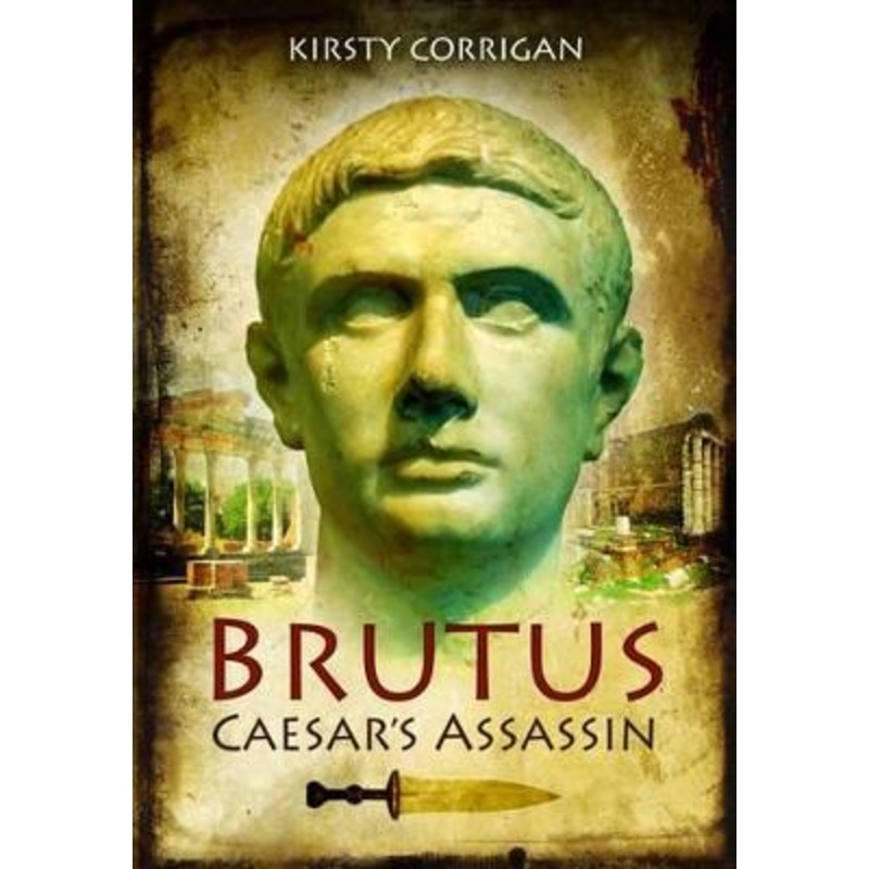 Brutus: Caesar's Assassin