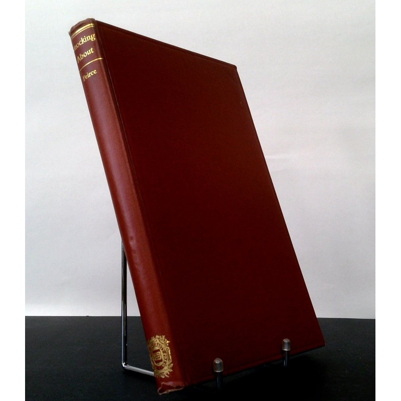 Knocking About: Being Some Adventures Of Augustus Baker Peirce In Australia 1859 - 1892