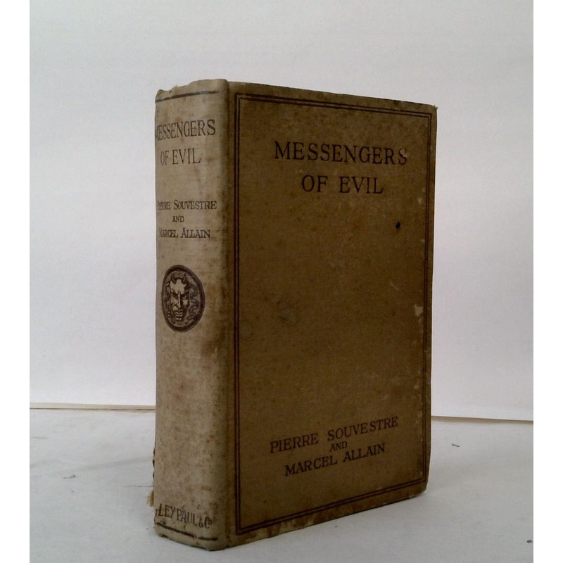 Messengers of Evil: Being a Further Account of the Lures and Devices of Fantomas